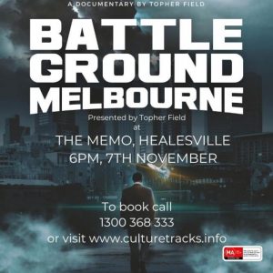 ‘Battleground Melbourne’ film about lockdowns coming to Healesville